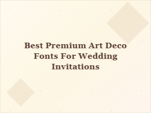 Best Premium Art Deco Fonts for Wedding Invitations