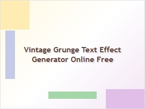 Free Vintage Grunge Text Effect Generator Online