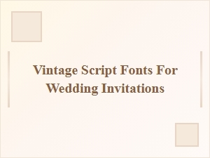 Stunning Vintage Script Fonts for Wedding Invitations