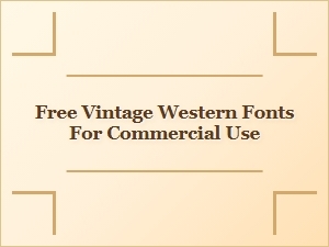 Best Free Vintage Western Fonts for Commercial Use