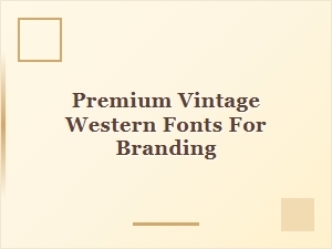 Discover Premium Vintage Western Fonts for Branding
